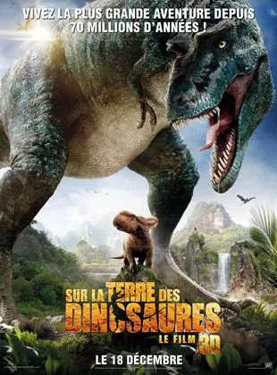 Sur la terre des dinosaures, le film 3D